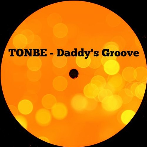 Tonbe - Daddy's Groove - FREE DOWNLOAD