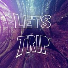 lets get Trippy