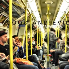 Good and Evil (2AM Version)