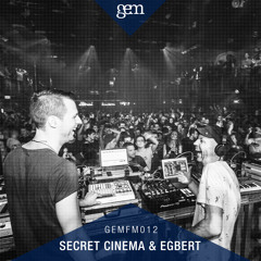 Gem FM 012 - Secret Cinema & Egbert @ Watergate, Berlin