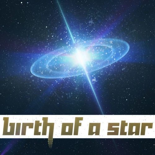 Birth Of A Star