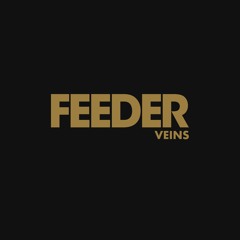 FEEDER - Veins