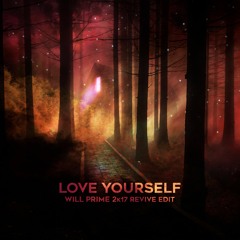 Justin Bieber - Love Yourself [Will Prime 2K17 Revive Edit]