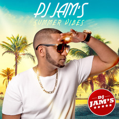 Summer Vibes By Dj JAM'S