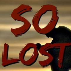 So Lost.Ft.Alex Ravantti