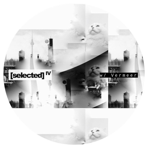 [selected] podcast 004 w/ Vermeer