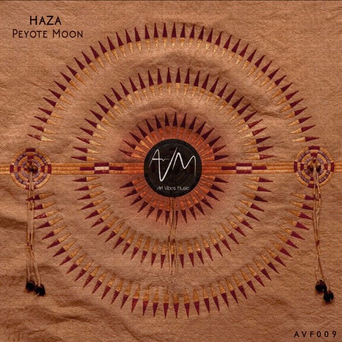 HaZa - Peyote Moon (Original Mix) [HQ Free DL]