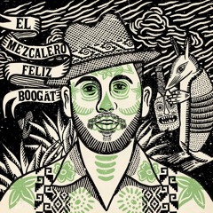 Boogat - Mezcalero Feliz (Borchi y su Doble Redoble Remix)