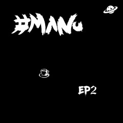#MANU #EP2 (Free Download)