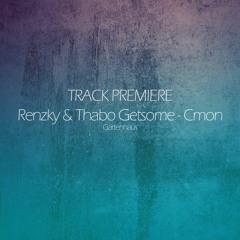 Exclusive Premiere: Renzky & Thabo Getsome - Cmon - Gartenhaus