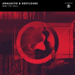 Arikakito & Destlours - Way To Hell