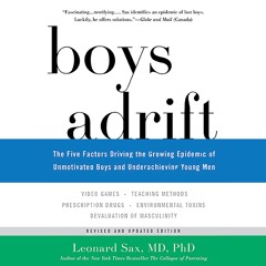 BOYS ADRIFT by Leonard Sax Read by Allan Robertson - Audiobook Excerpt