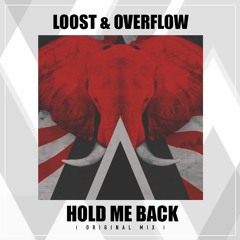LOOST & Overflow - Hold me back [FreeDownload]