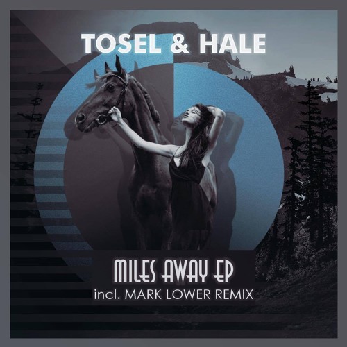 Stream Tosel & Hale | Listen to Tosel & Hale - Miles Away EP (Incl. Mark  Lower Remix) [FREE DOWNLOAD] playlist online for free on SoundCloud