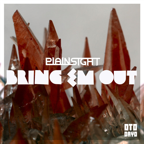 Plain Sight - Bring Em Out