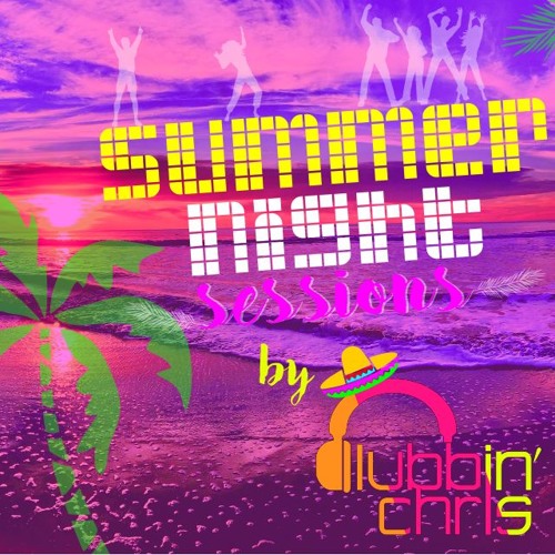 CLUBBIN CHRIS - CHRIS BIRTHDAY 2K17 - SUMMER NIGHT SESSION DELUXE 2K17 -