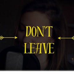 Dont Leave - Snakehips &  MØ  | Romy Wave cover