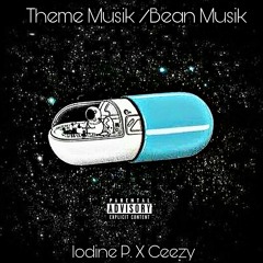Theme Musik / Bean Musik - Iodine P. Prod. By Ceezy