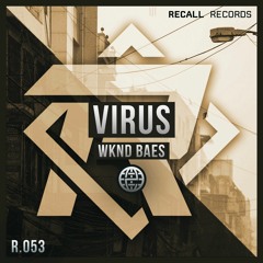 WKND BAES - VIRUS *Now On SPOTIFY*