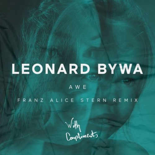 Leonard Bywa - Awe (Franz Alice Stern Remix)