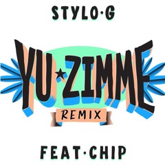 Stylo G ft. Chip - Yu Zimme (Skepsis Remix)