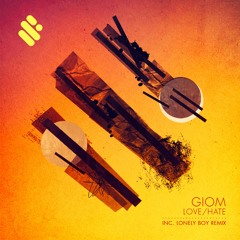 Giom - Love / Hate (Lonely Boy's Black and White Mix) [Supremus Records] [MI4L.com]