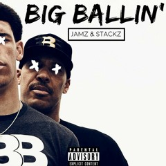 Jamz & Stackz - Big Ballin' (prod. Blanco Beats)