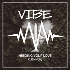 Klein (UK) - Needing Your Love