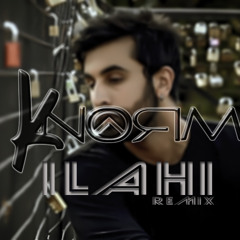 Ilahi (Knorm 2k17 Remix)
