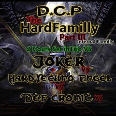 Joker Vs HT Engel Vs Def Cronic  Final Version DCP Hardfamilly Part III
