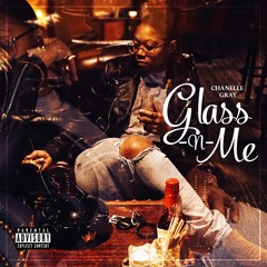 Glass n Me - Chanelle Gray