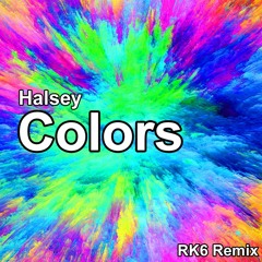 Hals3y - C0lors (RK Remix)