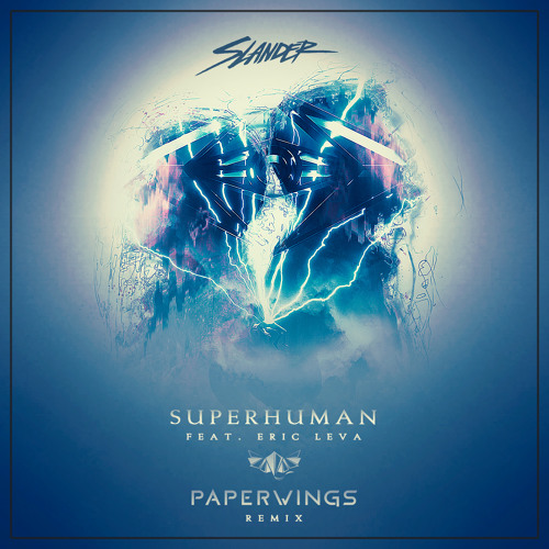 Superhuman Paperwings Remix