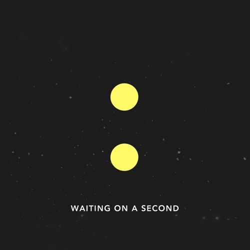 Waiting On A Second Feat. Enti
