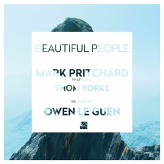 Mark Pritchard feat. Thom Yorke - Beautiful People (Owen Le Guen RMX)