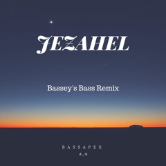Jezahel  BassApex (Shirley Bassey) Bassey's Bass Remix 2017 d-_-b [110bpm]