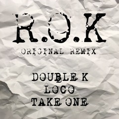 더블 K - R.O.K (ORIGINAL REMIX) (FEAT. LOCO, TAKEONE) AR 160106 VO3E