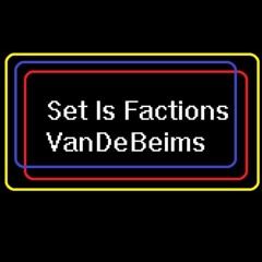 Set Is Factions - VanDeBeims