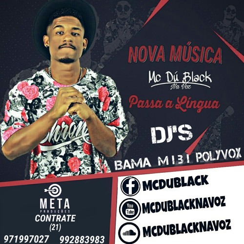 MC DÚ BLACK - PASSA A LÍNGUA ((DJ'S BAMA, MIBI E POLYVOX)) 140 BPM