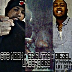 UnderDogs × EG Gutta & Diezel {Prod. By Dniquethetruth}
