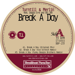 Turntill & Merlin feat. Doppia Erre and SKY 189 - Break A Day EP (BBP Vinyl Mix)[OUT NOW!]