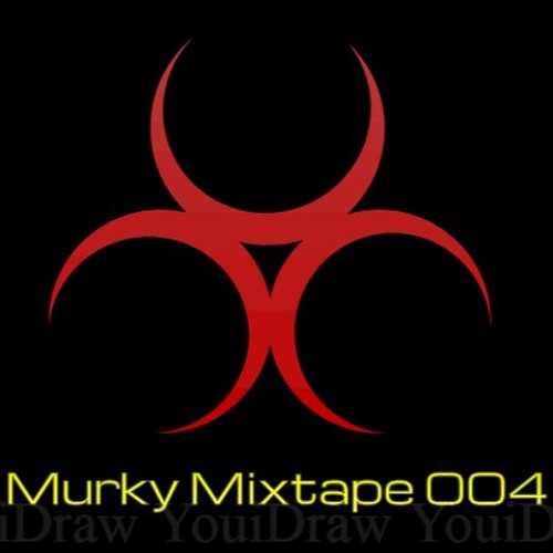 Murky Mixtape 004