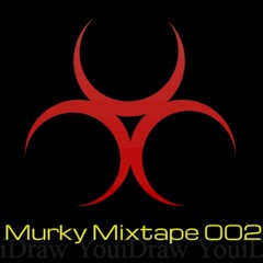 Murky Mixtape 002