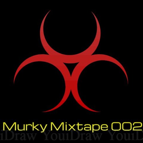 Murky Mixtape 002