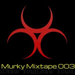 Murky Mixtape 003