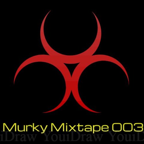 Murky Mixtape 003