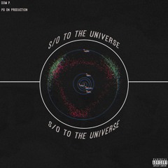 S/O To The Universe (prod. by PG)