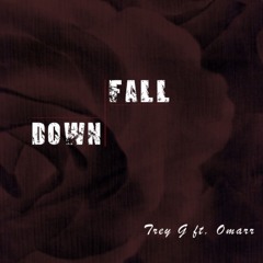Downfall by Trey G. (feat. Omarr)