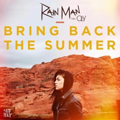 Rain Man Ft Oly - Bring Back The Summer (Awnix Remix)