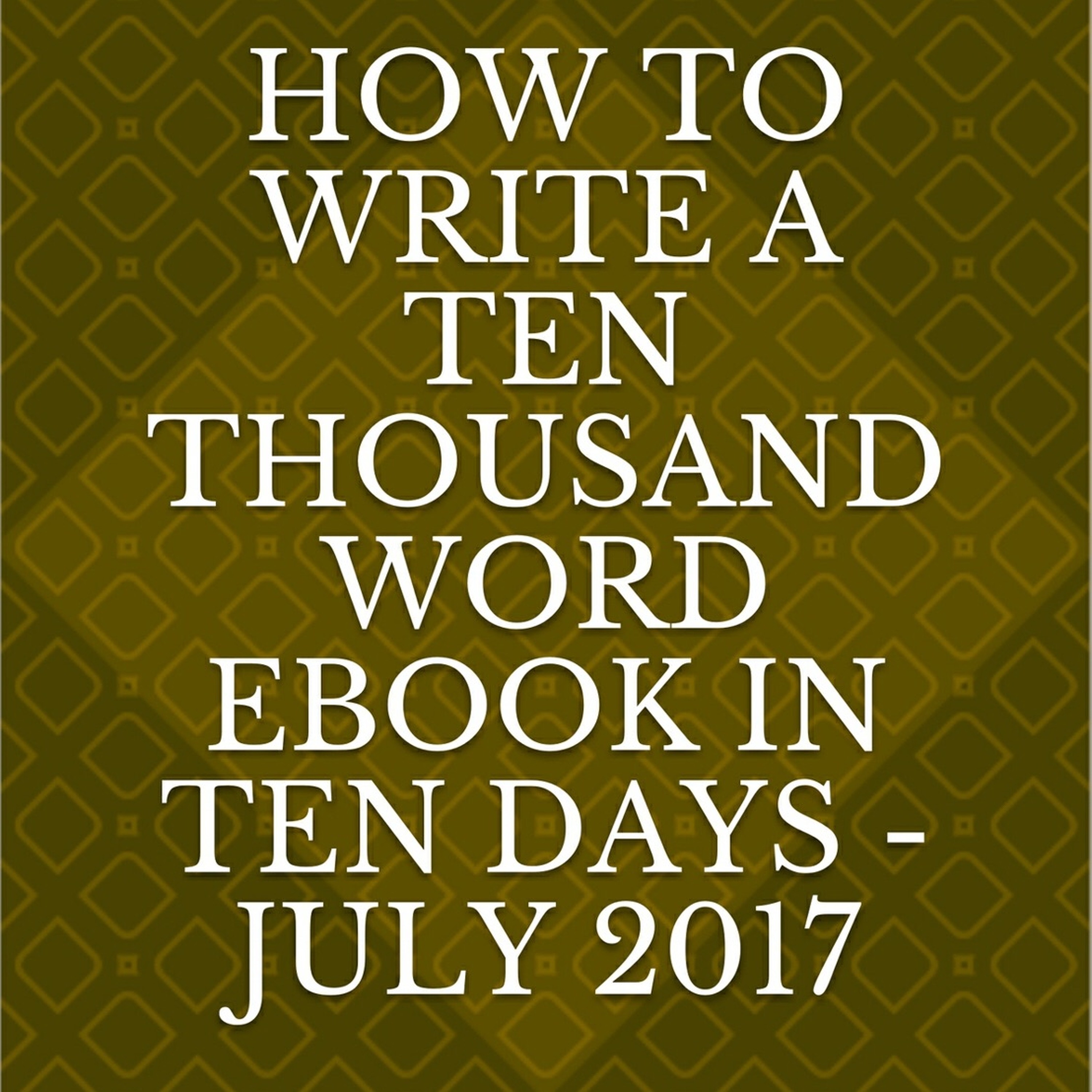 How To Write Ten Thousand Words In Ten Days | Book Lauch